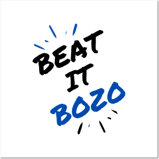 Beat it Bozo Posters and Art